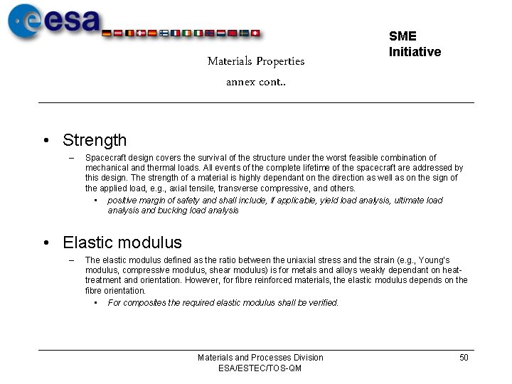 Materials Properties annex cont. . SME Initiative • Strength – Spacecraft design covers the