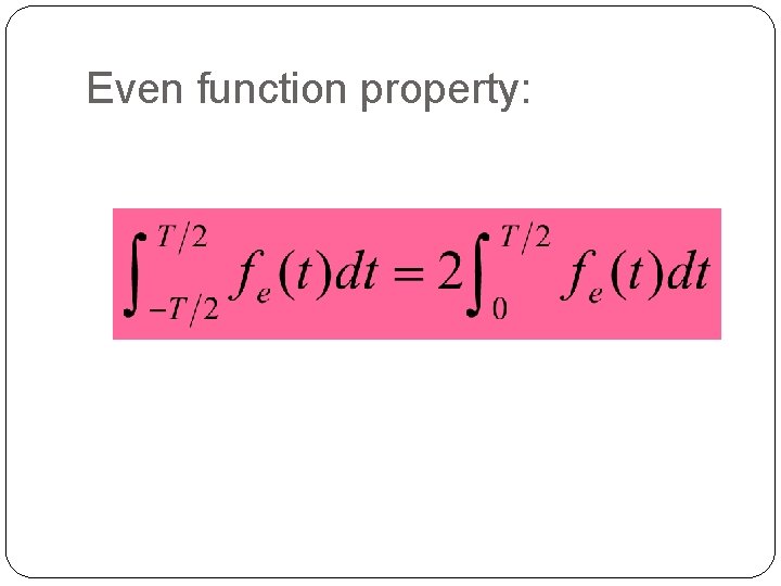 Even function property: 22 