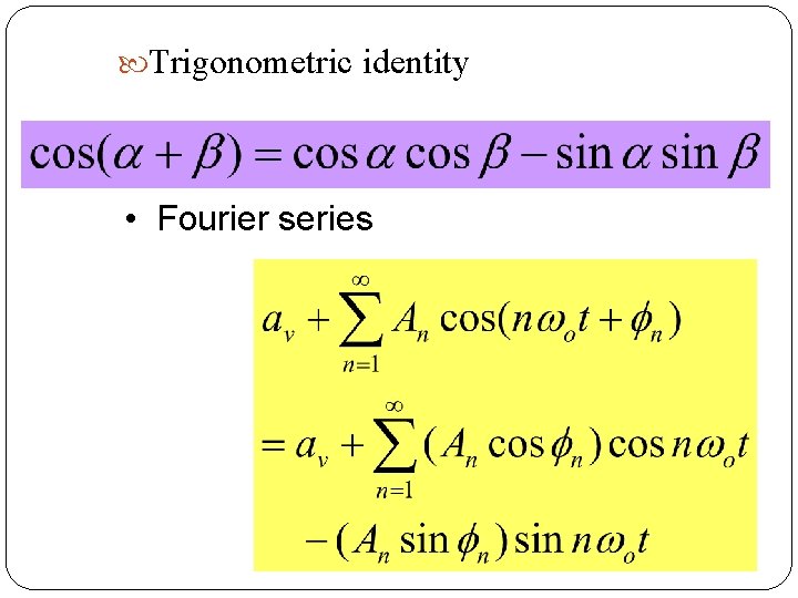  Trigonometric identity • Fourier series 36 