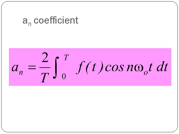 an coefficient 9 