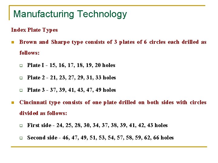 Manufacturing Technology Index Plate Types n Brown and Sharpe type consists of 3 plates