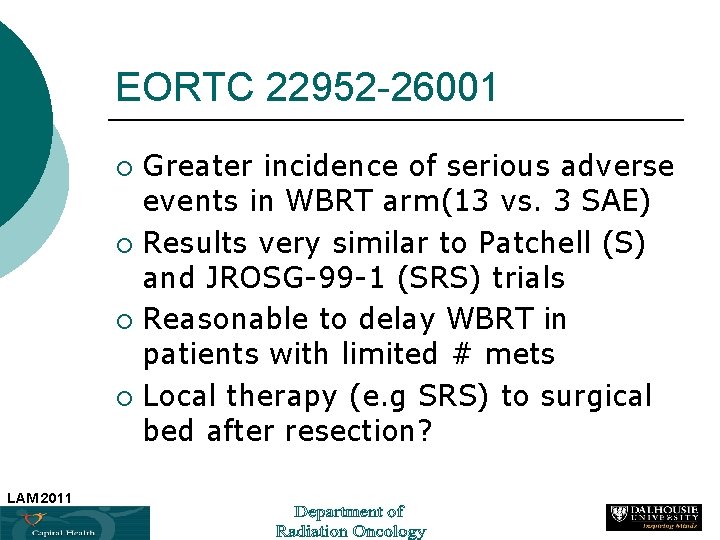 EORTC 22952 -26001 Greater incidence of serious adverse events in WBRT arm(13 vs. 3