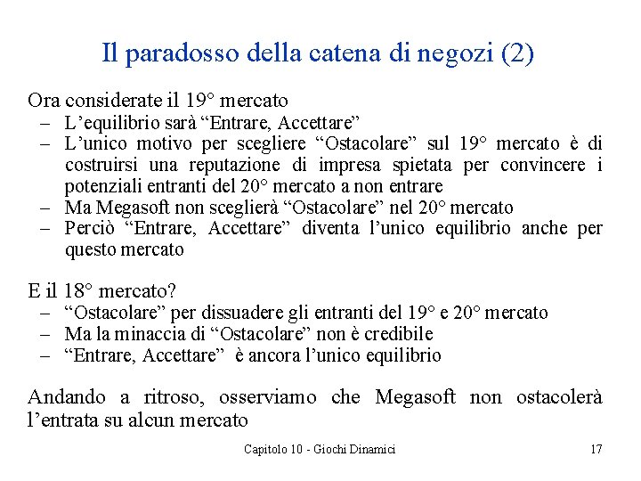 Il paradosso della catena di negozi (2) Ora considerate il 19° mercato – L’equilibrio