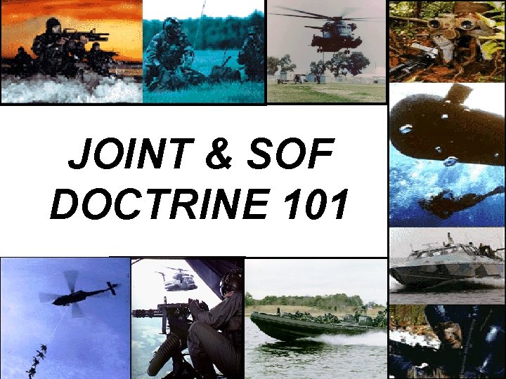 JOINT & SOF DOCTRINE 101 