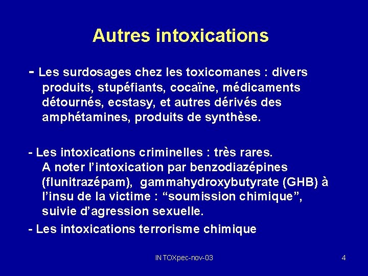 Autres intoxications - Les surdosages chez les toxicomanes : divers produits, stupéfiants, cocaïne, médicaments