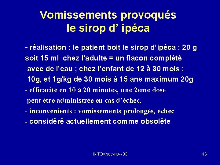 Vomissements provoqués le sirop d’ ipéca - réalisation : le patient boit le sirop