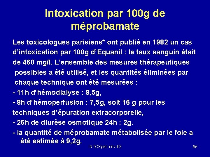 Intoxication par 100 g de méprobamate Les toxicologues parisiens* ont publié en 1982 un