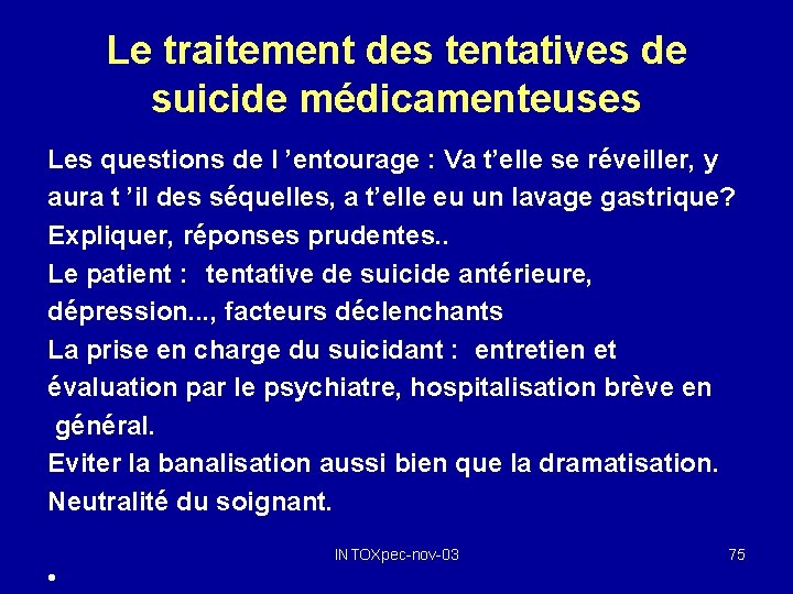 Le traitement des tentatives de suicide médicamenteuses Les questions de l ’entourage : Va