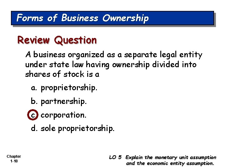 Forms of Business Ownership Review Question A business organized as a separate legal entity