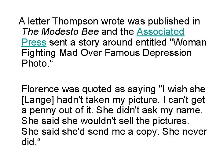 A letter Thompson wrote was published in The Modesto Bee and the Associated Press