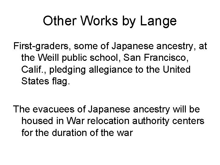 Other Works by Lange First-graders, some of Japanese ancestry, at the Weill public school,