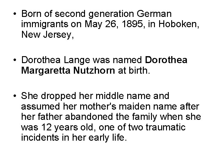  • Born of second generation German immigrants on May 26, 1895, in Hoboken,