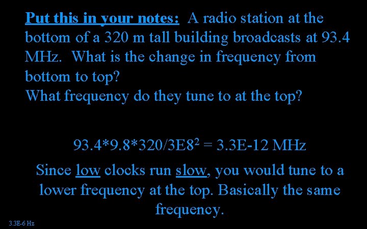 Put this in your notes: A radio station at the bottom of a 320 Put this in your notes: A radio station at the bottom of a 320