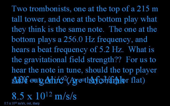 Two trombonists, one at the top of a 215 m tall tower, and one