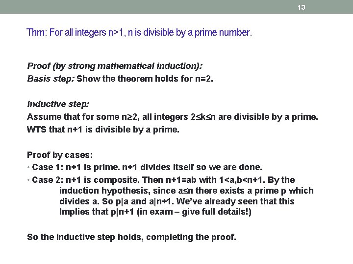 13 Thm: For all integers n>1, n is divisible by a prime number. Proof