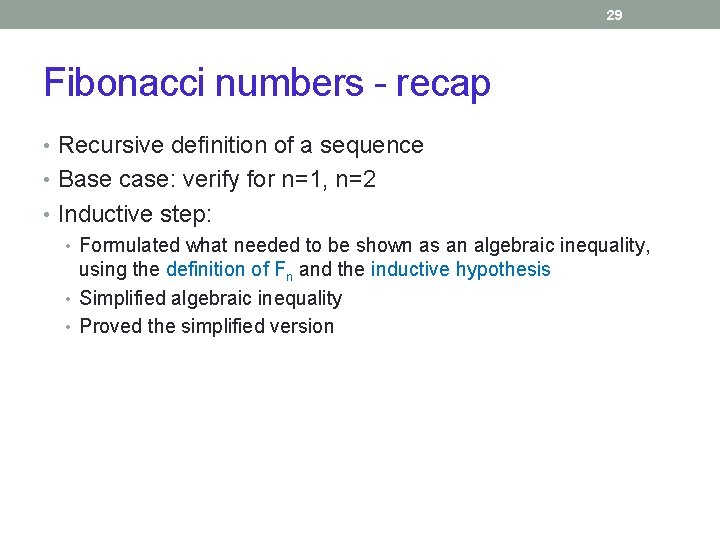 29 Fibonacci numbers - recap • Recursive definition of a sequence • Base case: