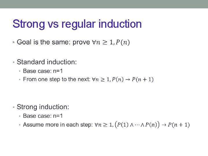 Strong vs regular induction • 