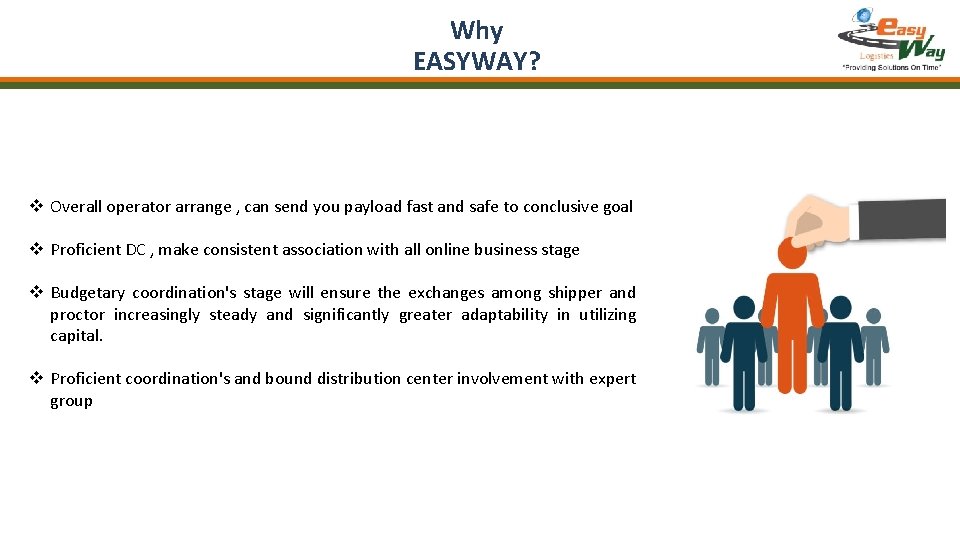 Why EASYWAY? v Overall operator arrange , can send you payload fast and safe