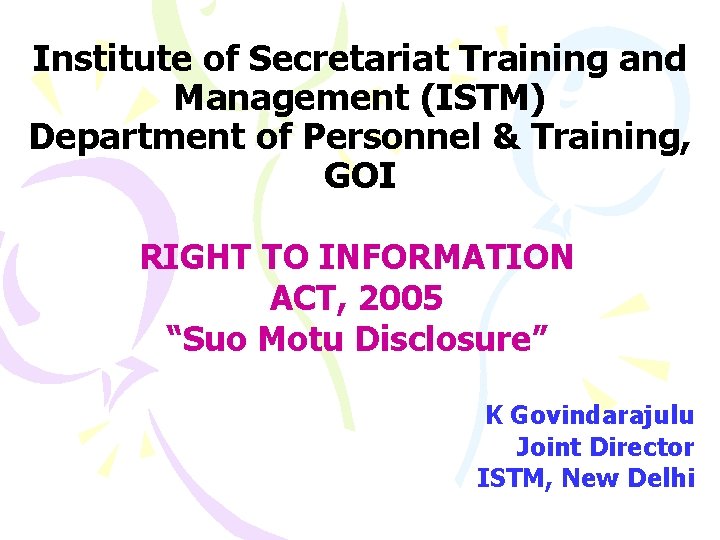 Institute of Secretariat Training and Management (ISTM) Department of Personnel & Training, GOI RIGHT