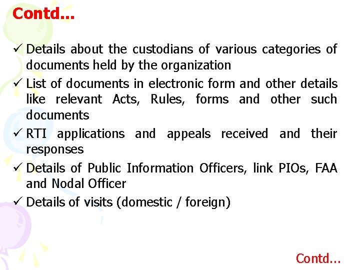 Contd. . . ü Details about the custodians of various categories of documents held