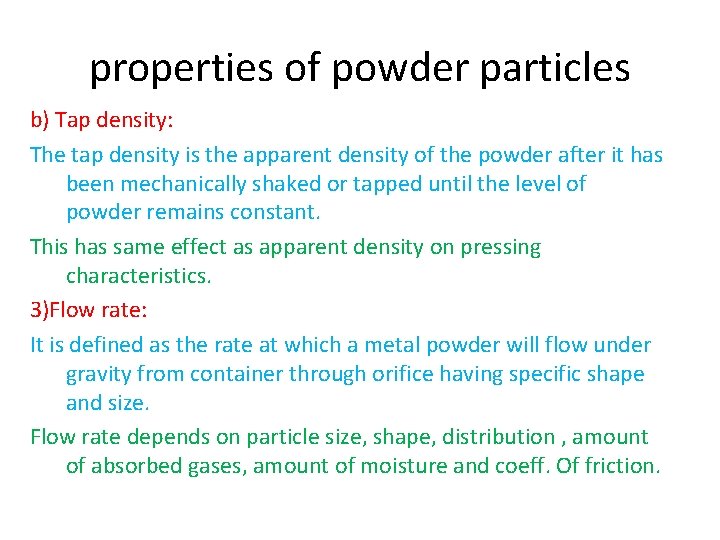 properties of powder particles b) Tap density: The tap density is the apparent density