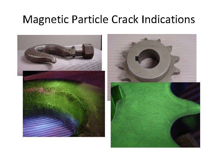 Magnetic Particle Crack Indications 
