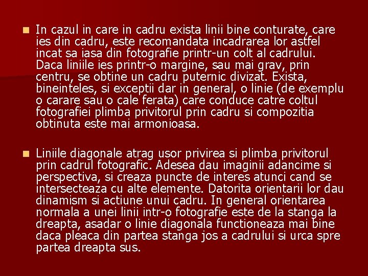 n In cazul in care in cadru exista linii bine conturate, care ies n In cazul in care in cadru exista linii bine conturate, care ies