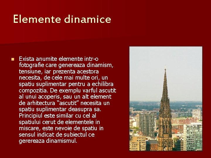 Elemente dinamice n Exista anumite elemente intr-o fotografie care genereaza dinamism, tensiune, iar prezenta Elemente dinamice n Exista anumite elemente intr-o fotografie care genereaza dinamism, tensiune, iar prezenta