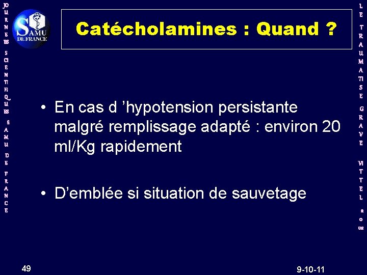 JO U R N E ES Catécholamines : Quand ? S CI E N