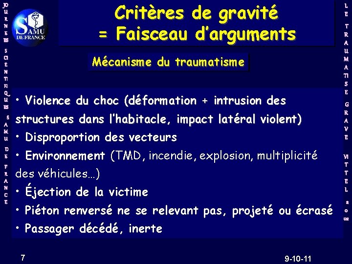 Critères de gravité = Faisceau d’arguments JO U R N E ES S CI