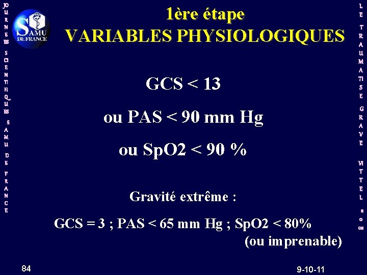 JO U R N E ES 1ère étape VARIABLES PHYSIOLOGIQUES S CI E N