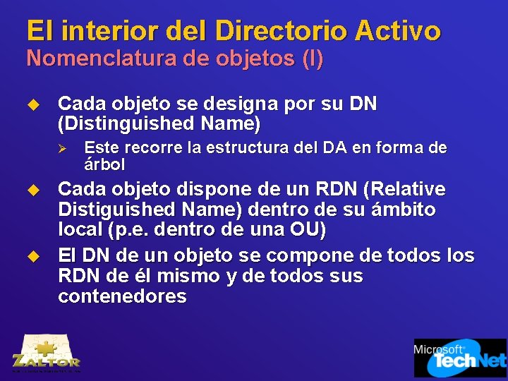 El interior del Directorio Activo Nomenclatura de objetos (I) u Cada objeto se designa