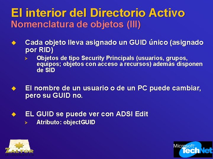 El interior del Directorio Activo Nomenclatura de objetos (III) u Cada objeto lleva asignado