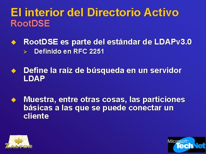 El interior del Directorio Activo Root. DSE u Root. DSE es parte del estándar