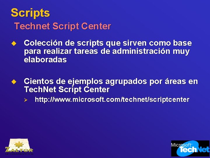 Scripts Technet Script Center u Colección de scripts que sirven como base para realizar