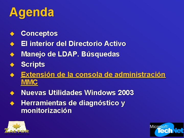 Agenda u u u u Conceptos El interior del Directorio Activo Manejo de LDAP.