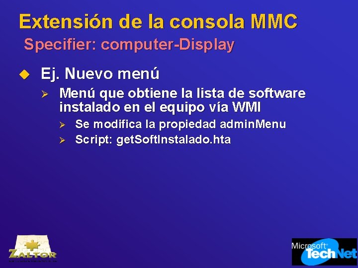 Extensión de la consola MMC Specifier: computer-Display u Ej. Nuevo menú Ø Menú que