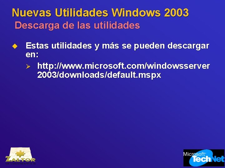 Nuevas Utilidades Windows 2003 Descarga de las utilidades u Estas utilidades y más se