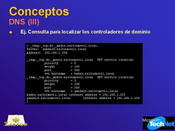 Conceptos DNS (III) u Ej. Consulta para localizar los controladores de dominio > _ldap.