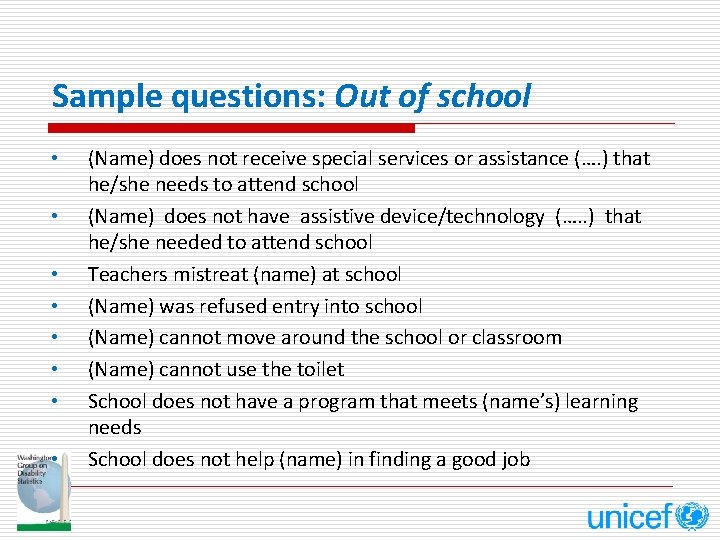 Sample questions: Out of school • • (Name) does not receive special services or