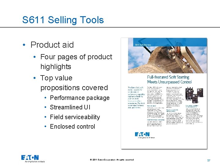 S 611 Selling Tools • Product aid • Four pages of product highlights •