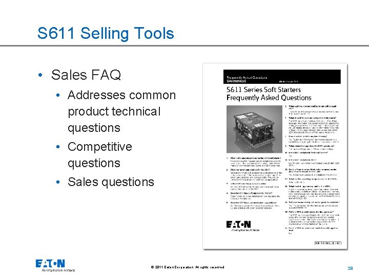 S 611 Selling Tools • Sales FAQ • Addresses common product technical questions •