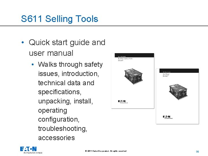S 611 Selling Tools • Quick start guide and user manual • Walks through