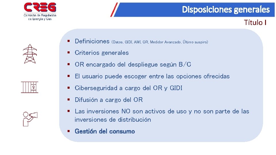 Disposiciones generales Título I § Definiciones (Datos, GIDI, AMI, OR, Medidor Avanzado, Último suspiro)