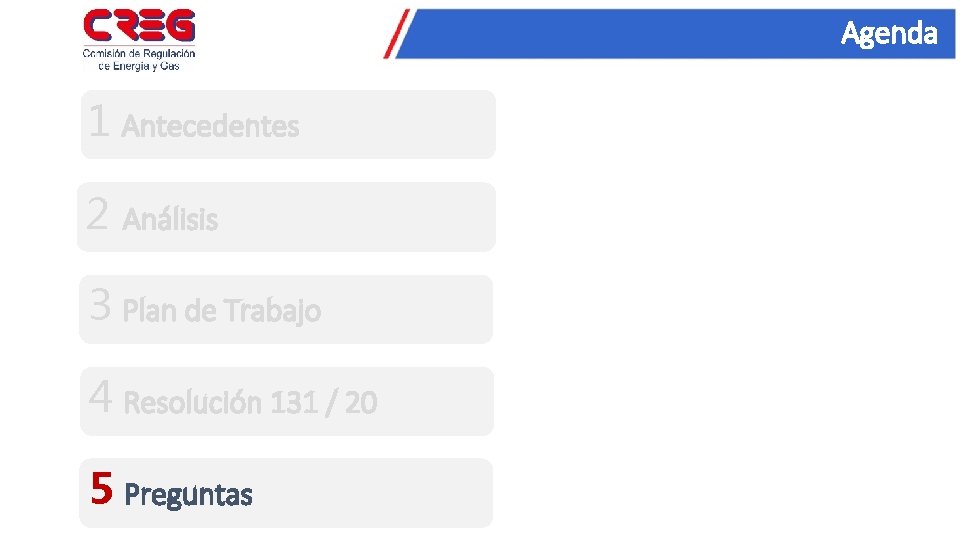 Agenda 1 Antecedentes 2 Análisis 3 Plan de Trabajo 4 Resolución 131 / 20
