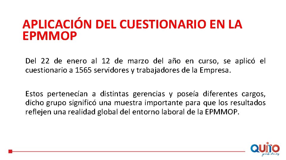 APLICACIÓN DEL CUESTIONARIO EN LA EPMMOP Del 22 de enero al 12 de marzo