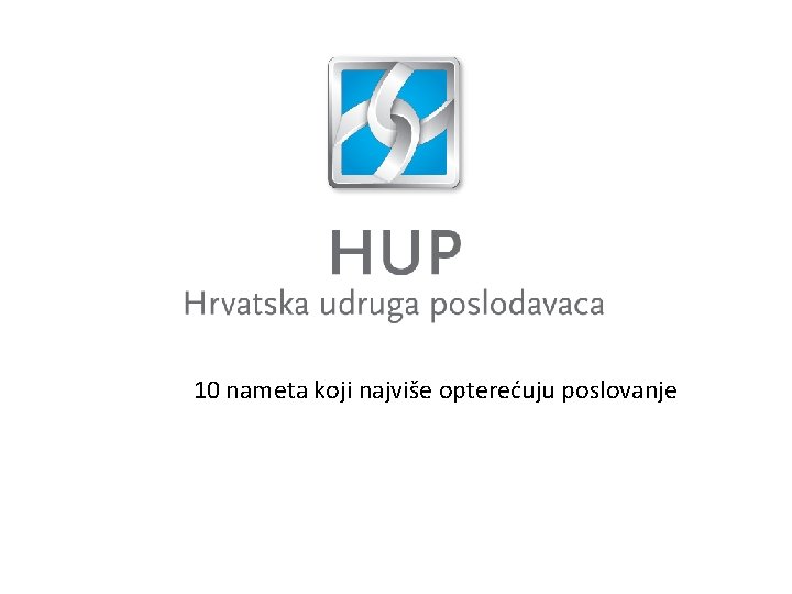 10 nameta koji najviše opterećuju poslovanje 