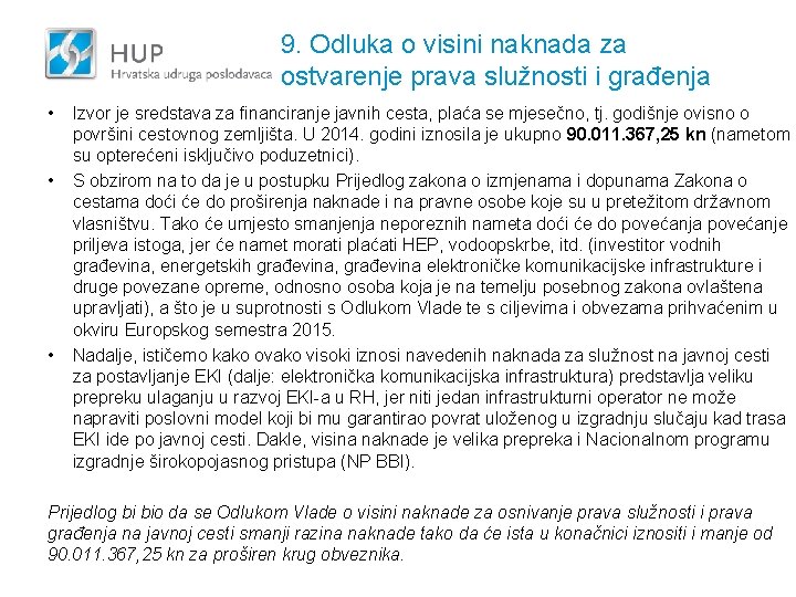 9. Odluka o visini naknada za ostvarenje prava služnosti i građenja • • •