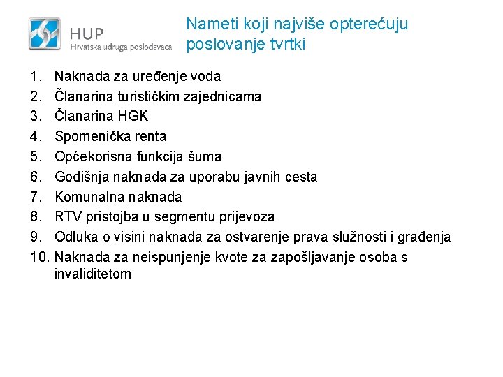 Nameti koji najviše opterećuju poslovanje tvrtki 1. 2. 3. 4. 5. 6. 7. 8.