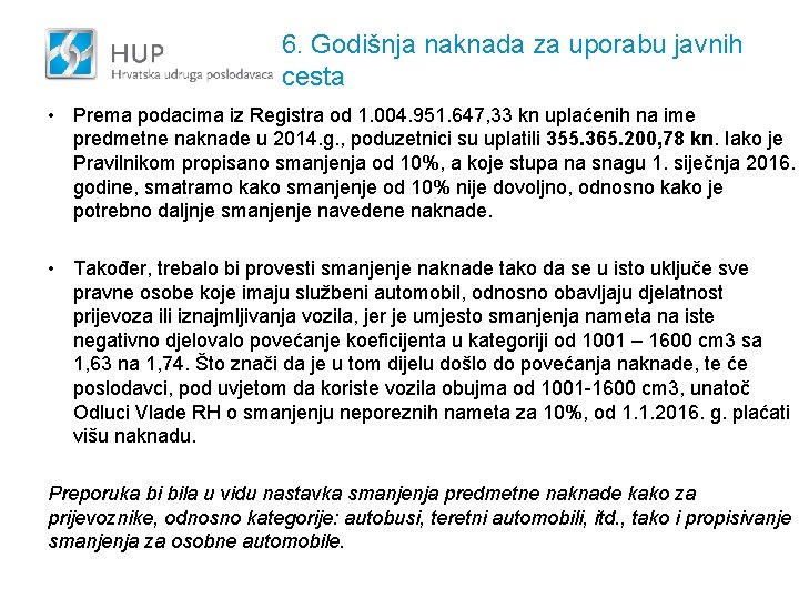 6. Godišnja naknada za uporabu javnih cesta • Prema podacima iz Registra od 1.